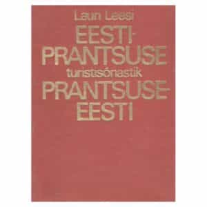 Eesti-prantsuse, prantsuse-eesti turistisõnastik - Lauri Leesi - 1980 - -