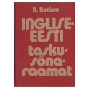 Inglise-eesti taskusõnaraamat. Pocket english-estonian dictionary - Bruno Betlem - 1975 - -
