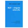 NLP Virguta oma elu - Paul Jenner - 2011 - 9789949301508