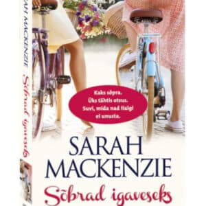 Sõbrad igaveseks - Sarah Mackenzie - 2021 - 9789949827206