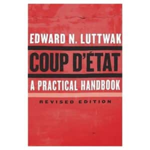 Coup d État: A Practical Handbook - Edward N. Luttwak - 2016 - 9780674737266
