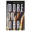 More on War - Martin van Creveld - 2017 - 9780198788171