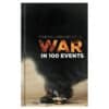 War in 100 Events - Martin van Creveld - 2018 - 9780750982412