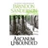 Arcanum Unbounded: The Cosmere Collection - Brandon Sanderson - 2019 - 9781473225930