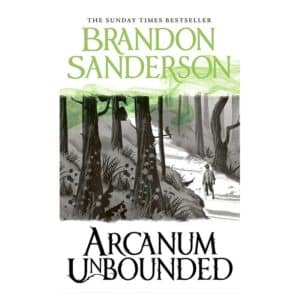 Arcanum Unbounded: The Cosmere Collection - Brandon Sanderson - 2019 - 9781473225930