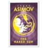 THE NAKED SUN - Isaac Asimov - 2018 - 9780008277772