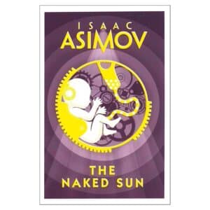THE NAKED SUN - Isaac Asimov - 2018 - 9780008277772
