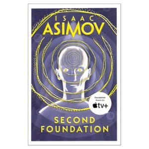 Second Foundation - Isaac Asimov - 2016 - 9780008117511