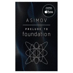 Prelude to Foundation - Isaac Asimov - 1989 - 9780553278392
