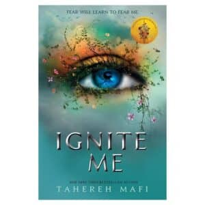 Ignite Me – Shatter Me - Tahereh Mafi - 2018 - 9781405291774