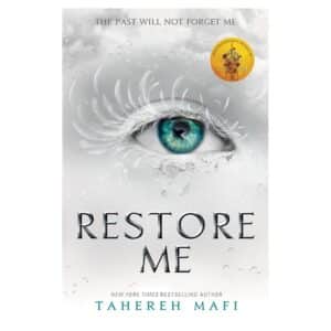 Restore Me – Shatter Me - Tahereh Mafi - 2018 - 9781405291781