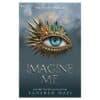 Imagine Me – Shatter Me - Tahereh Mafi - 2020 - 9781405297042