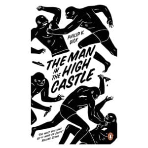 The Man in the High Castle - Philip K Dick - 2014 - 9780241968093