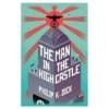 The Man In The High Castle - Philip K Dick - 2017 - 9781473223486