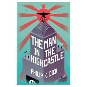 The Man In The High Castle - Philip K Dick - 2017 - 9781473223486