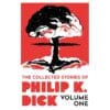 The Collected Stories of Philip K. Dick Volume 1 - Philip K Dick - 2023 - 9781399611237