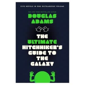 The Ultimate Hitchhiker’s Guide to the Galaxy - Douglas Adams - 2002 - 9780345453747