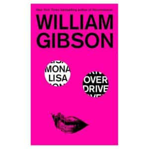 Mona Lisa Overdrive – Sprawl Trilogy Book 3 - William Gibson - 2012 - 9780307831194