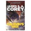 Caliban’s War: Book 2 of the Expanse - James S. A. Corey - 2013 - 9781841499918