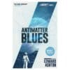 Antimatter Blues - Edward Ashton - 2023 - 9781786188601