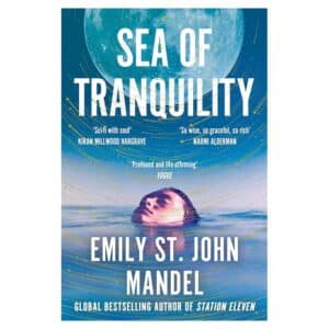 Sea of Tranquility - Emily St. John Mande - 2023 - 9781529083514