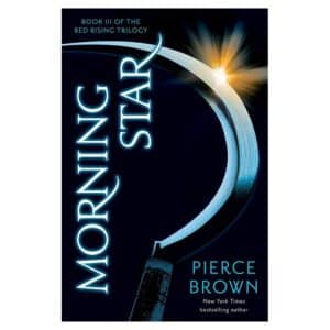 Morning Star: Red Rising Series 3 - Pierce Brown - 2016 - 9781444759075