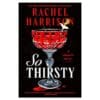 So Thirsty - Rachel Harrison - 2024 - 9781835410981