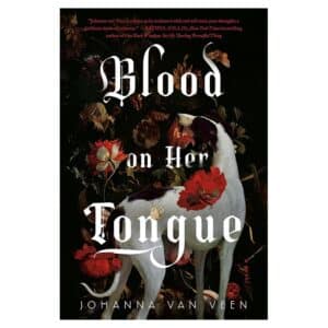 Blood on Her Tongue - Johanna van Veen - 2025 - 9781464245084