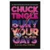 Bury Your Gays - Chuck Tingle - 2024 - 9781803365183