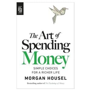 The Art of Spending Money - Morgan Housel - 2025 - 9798217048601