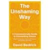 The Unshaming Way - David Bedrick - 2024 - 9798889840756