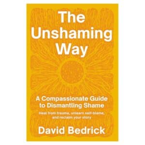 The Unshaming Way - David Bedrick - 2024 - 9798889840756