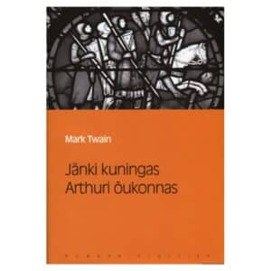 Jänki kuningas Arthuri õukonnas - Mark Twain - 2007 - 9788498198607