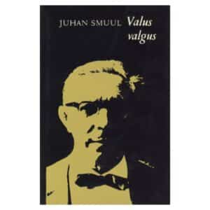 Valus valgus - Juhan Smuul - 1972 - -