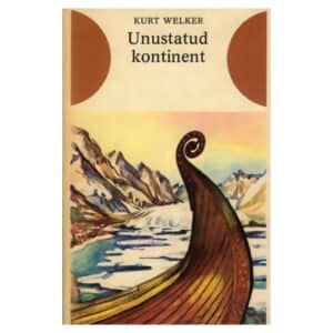 Unustatud kontinent - Kurt Welker - 1978 - -