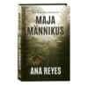 Maja männikus - Ana Reyes - 2024 - 9789916315200