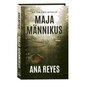 Maja männikus - Ana Reyes - 2024 - 9789916315200