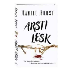 Arsti lesk. Sari Arsti naine, 2. raamat - Daniel Hurst - 2024 - 9789916315187