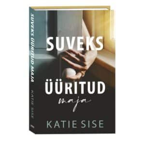 Suveks üüritud maja - Katie Sise - 2025 - 9789916316870