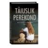 Täiuslik perekond - Shalini Boland - 2025 - 9789916318799