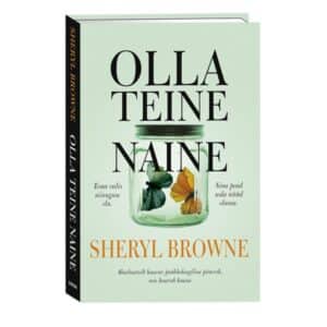 Olla teine naine - Sheryl Browne - 2025 - 9789916318867