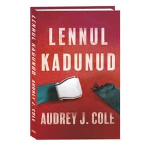 Lennul kadunud - Audrey J. Cole - 2025 - 9789916318881