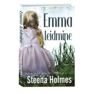 Emma leidmine - Steena Holmes - 2021 - 9789949828166