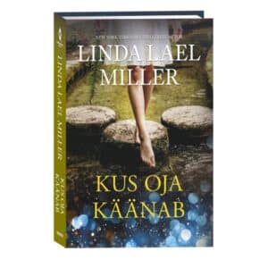 Kus oja käänab - Linda Lael Miller - 2025 - 9789916318942