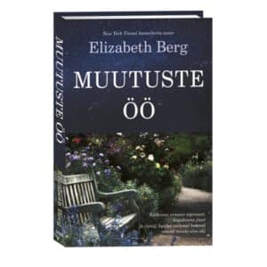 Muutuste öö - Elizabeth Berg - 2022 - 9789949829484