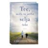Tee, mille ta jättis selja taha - Christine Nolfi - 2023 - 9789949870332