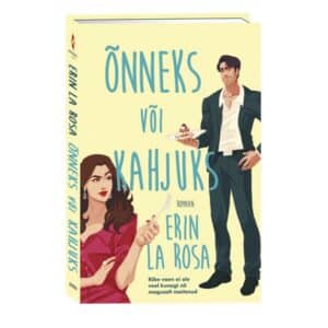 Õnneks või kahjuks - Erin La Rosa - 2023 - 9789949870592