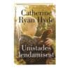 Unistades lendamisest - Catherine Ryan Hyde - 2023 - 9789949870806