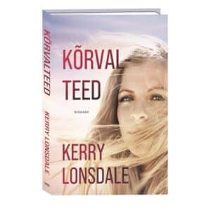 Kõrvalteed - Kerry Lonsdale - 2023 - 9789949871124