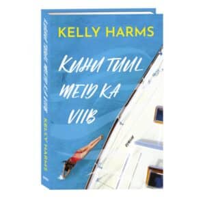 Kuhu tuul meid ka viib - Kelly Harms - 2024 - 9789916312537